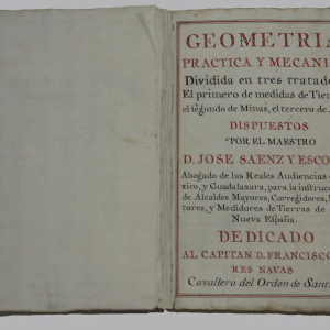 Geometría práctica y mecánica dividida en tres tratados